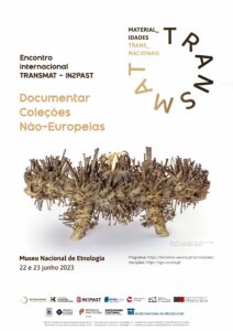 Read more about the article 1.º Encontro Internacional TRANSMAT-IN2PAST: Documentar Coleções Não-Europeias