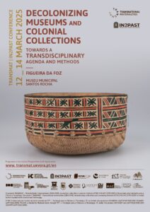 Read more about the article TRANSMAT-IN2PAST conferência internacional “Decolonizing Museums and Colonial Collections: Towards a Transdisciplinary Agenda and Methods” na Figueira da Foz